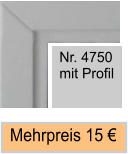 Nr. 4750 mit Profil  Mehrpreis 15 